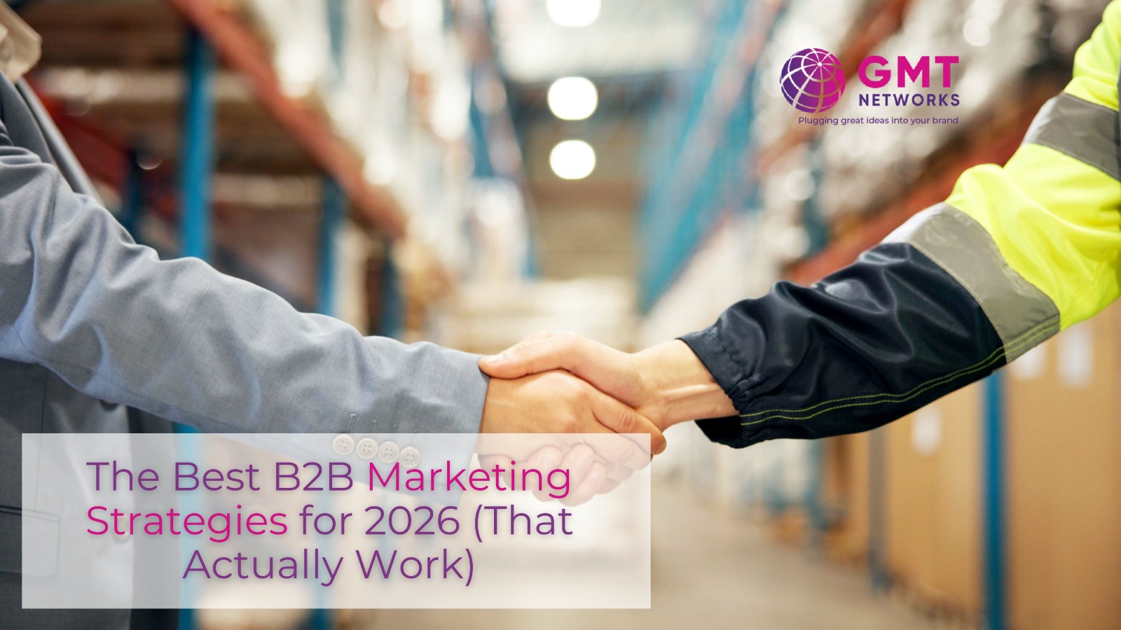 The Best B2B marketing strategies for 2026